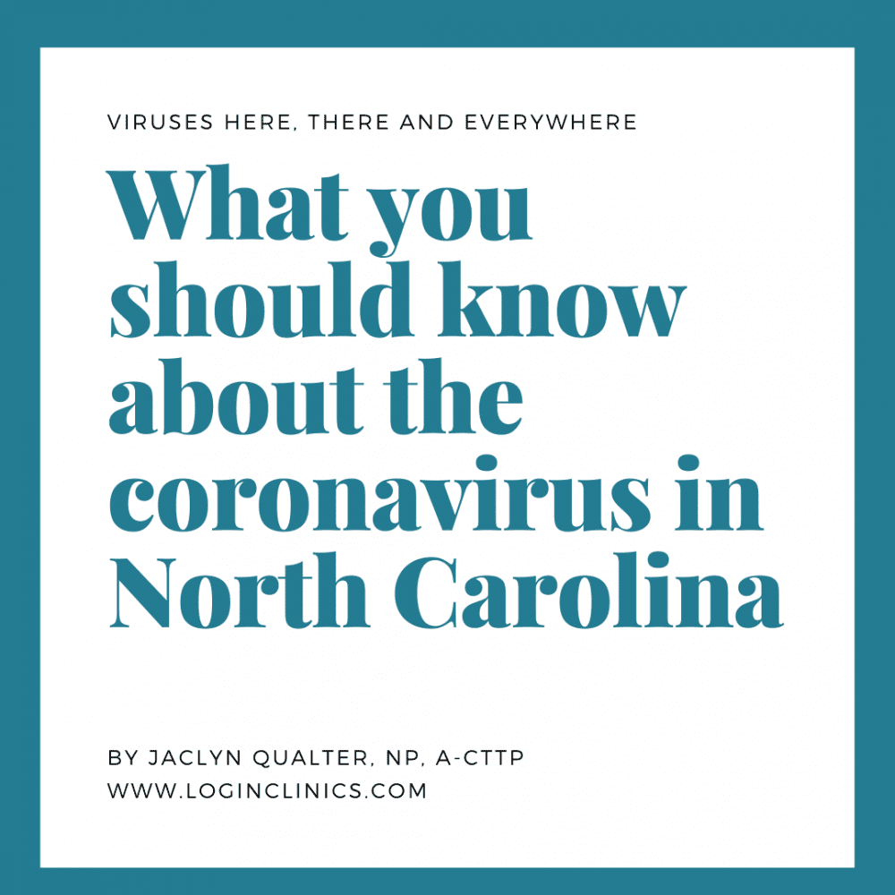 Viruses Here, There and Everywhere: What you should know about the coronavirus in NC